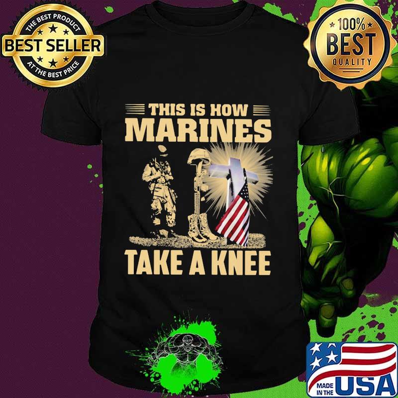 This is how marines take a knee american flag army shirt