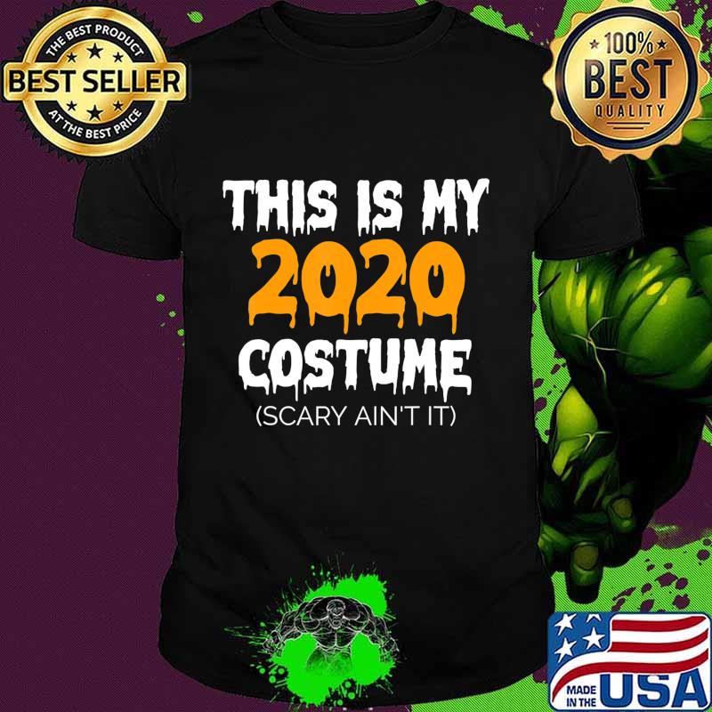 This Is My 2020 Costume - Funny Halloween Costume 2020 T-Shirt