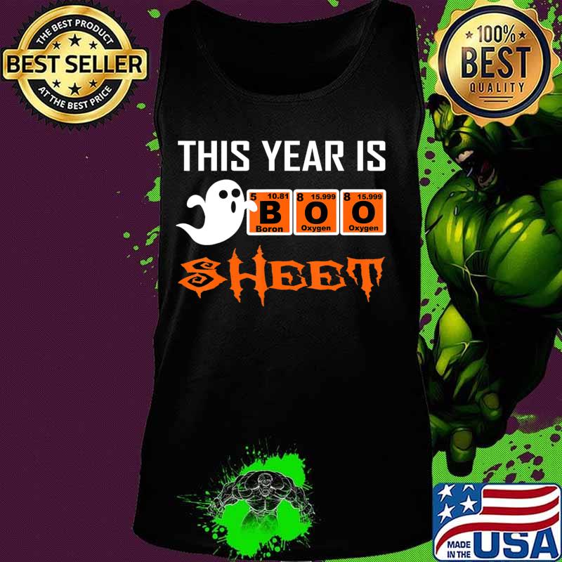 This Year Is Boo Sheet Boo Ghost Halloween Periodic table T-Shirt Tank top This Year Is Boo Sheet Boo Ghost Halloween Periodic table T-Shirt Tank top