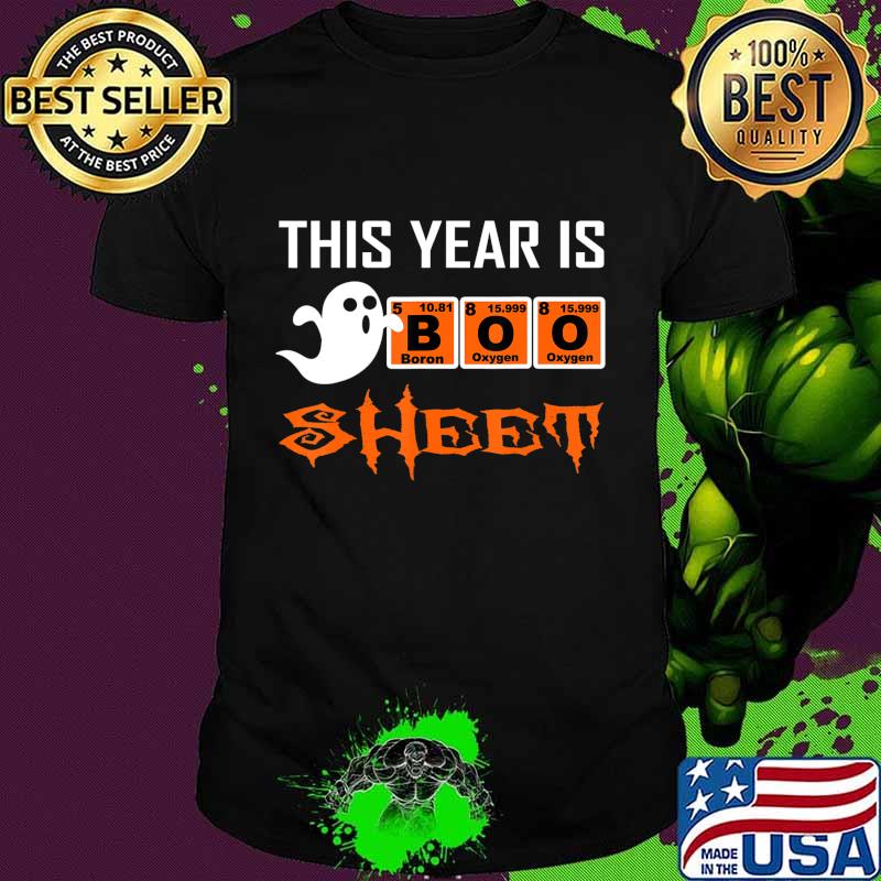 This Year Is Boo Sheet Boo Ghost Halloween Periodic table T-Shirt This Year Is Boo Sheet Boo Ghost Halloween Periodic table T-Shirt