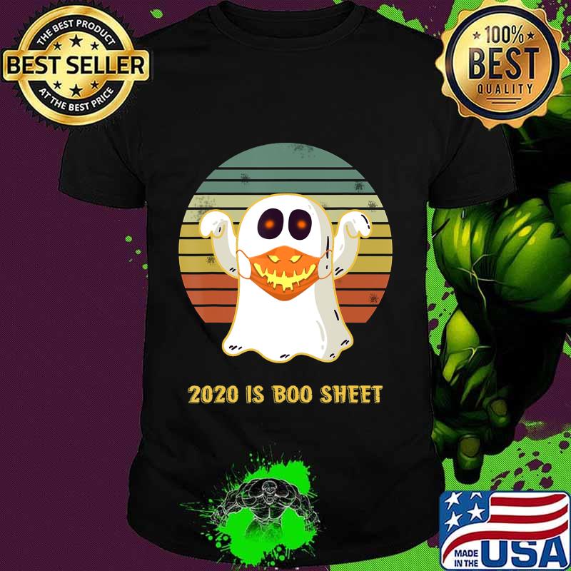 This Year Is Boo Sheet Funny Ghost Boo Halloween 2020 Sucks T-Shirt