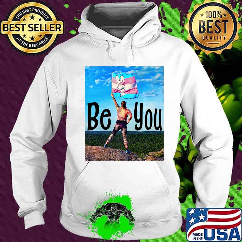 Transgender - Be You Premium T-Shirt Hoodie Transgender - Be You Premium T-Shirt Hoodie