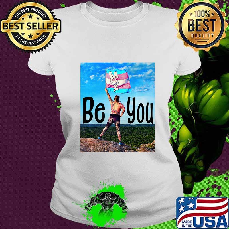 Transgender - Be You Premium T-Shirt Ladies tee Transgender - Be You Premium T-Shirt Ladies tee