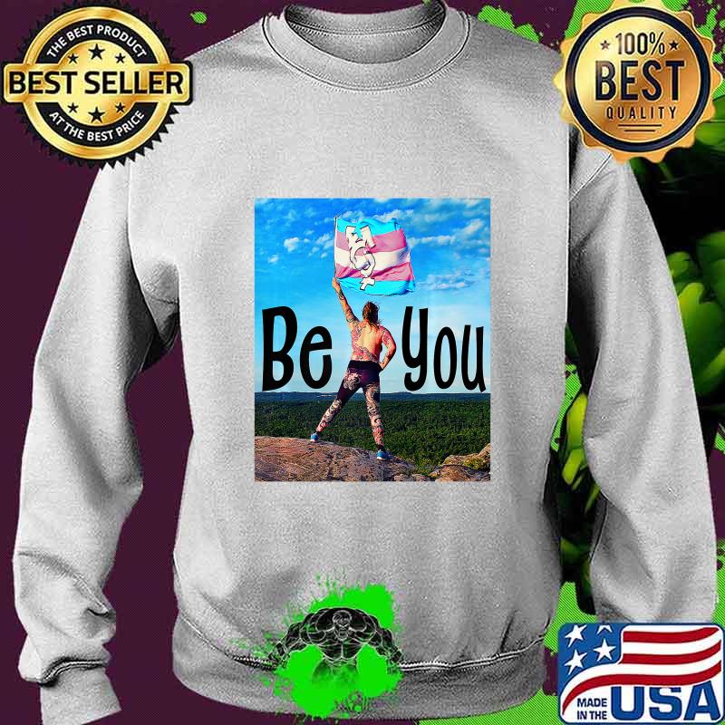 Transgender - Be You Premium T-Shirt Sweater Transgender - Be You Premium T-Shirt Sweater