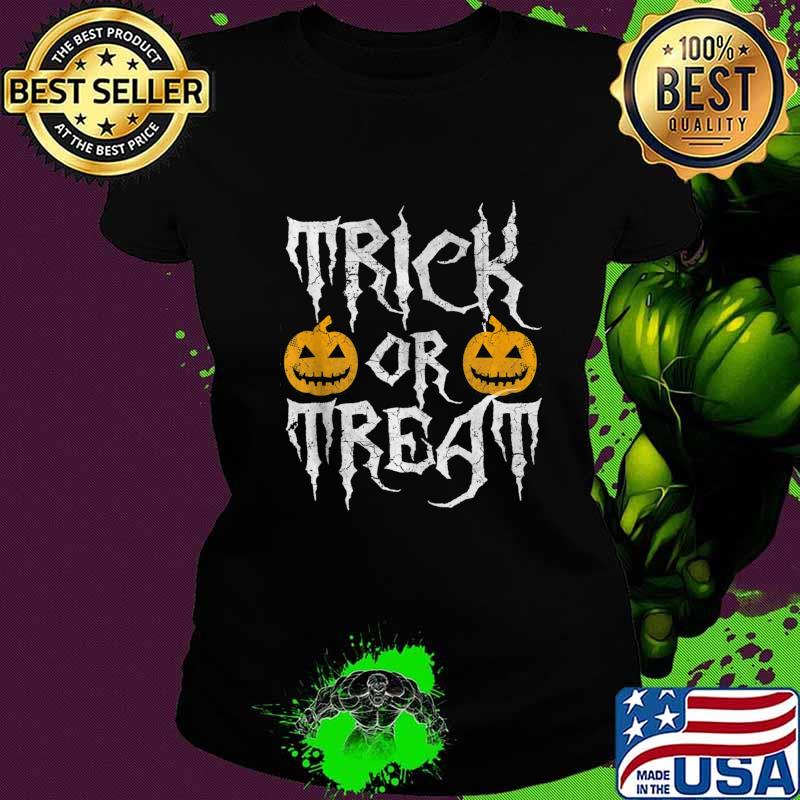 Trick Or Treat Halloween s Ladies tee Trick Or Treat Halloween s Ladies tee