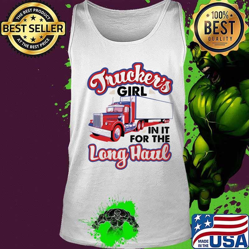 Trucker's girl in it for the long haul s Tank top Trucker's girl in it for the long haul s Tank top