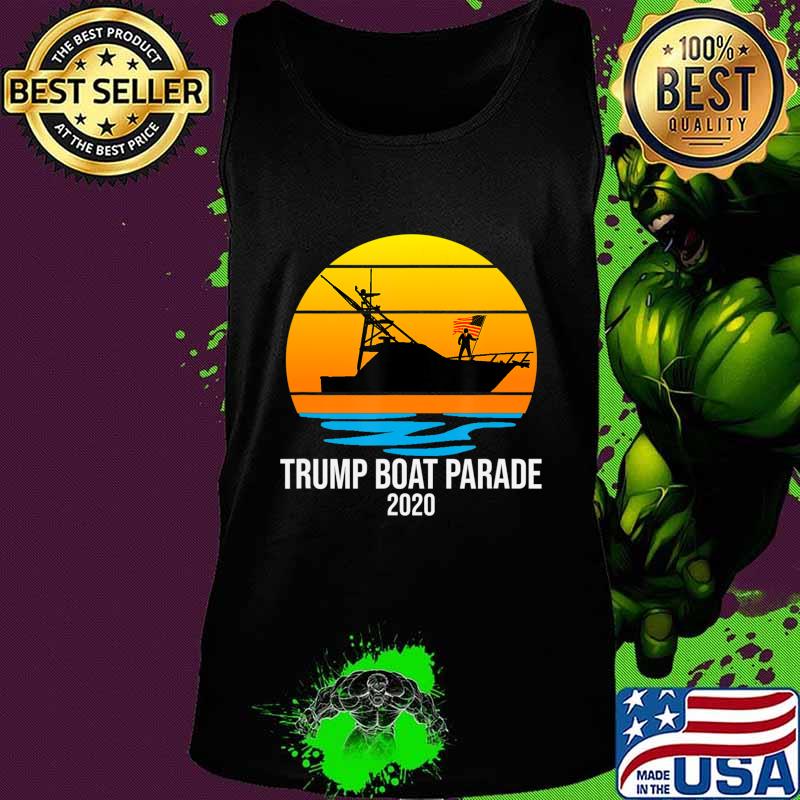 TRUMP 2020 Boaters For Trump Parade Florida Yacht Boat Flag T-Shirt Tank top TRUMP 2020 Boaters For Trump Parade Florida Yacht Boat Flag T-Shirt Tank top