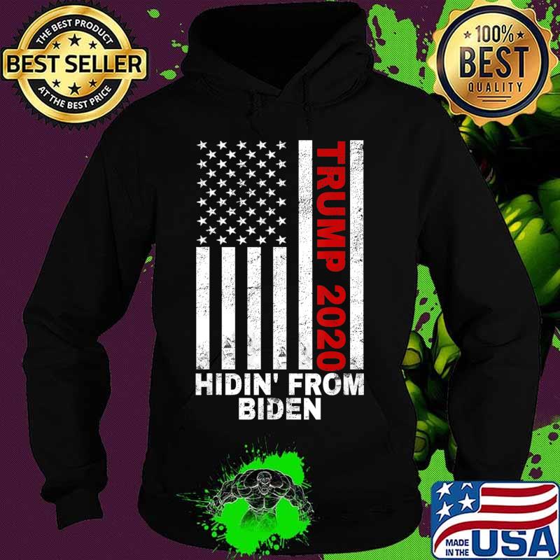 Trump 2020 Hiding from Biden shirt USA Flag Anti Joe Biden T-Shirt Hoodie Trump 2020 Hiding from Biden shirt USA Flag Anti Joe Biden T-Shirt Hoodie