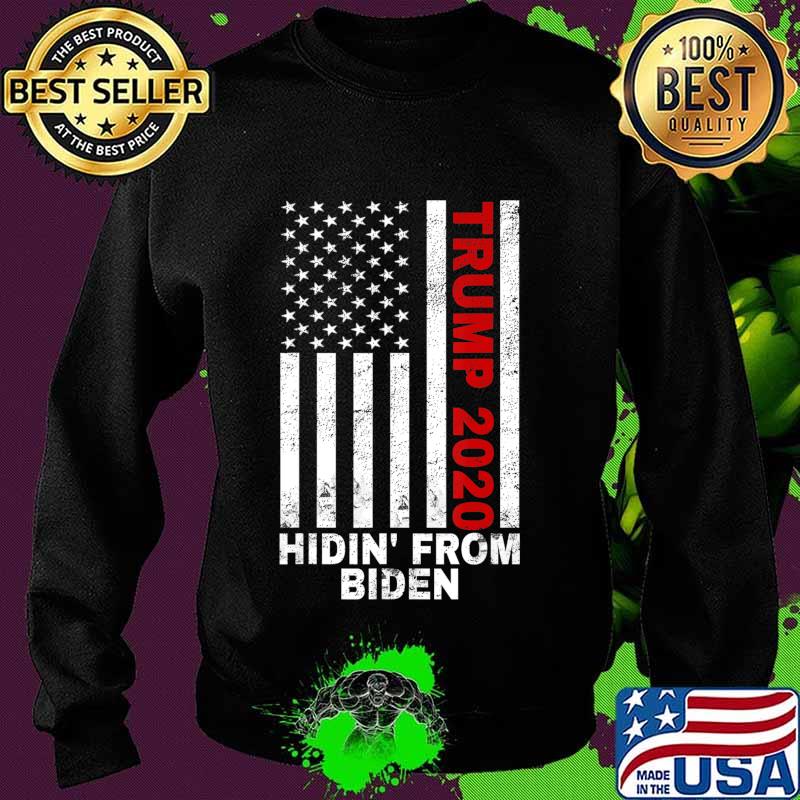 Trump 2020 Hiding from Biden shirt USA Flag Anti Joe Biden T-Shirt Sweater Trump 2020 Hiding from Biden shirt USA Flag Anti Joe Biden T-Shirt Sweater