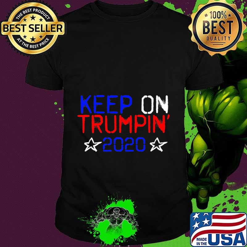 Trump 2020 Keep On Trumpin' Premium T-Shirt