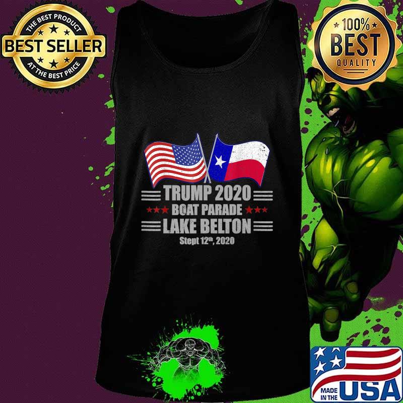 Trump 2020 Lake Belton Boat Parade Election Slogan Quote T-Shirt Tank top Trump 2020 Lake Belton Boat Parade Election Slogan Quote T-Shirt Tank top