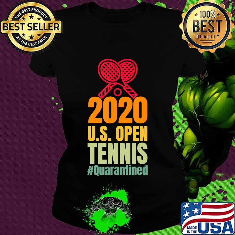 US Open 2020 Quarantined Tennis Retro Vintage Man, Woman T-Shirt Ladies tee US Open 2020 Quarantined Tennis Retro Vintage Man, Woman T-Shirt Ladies tee