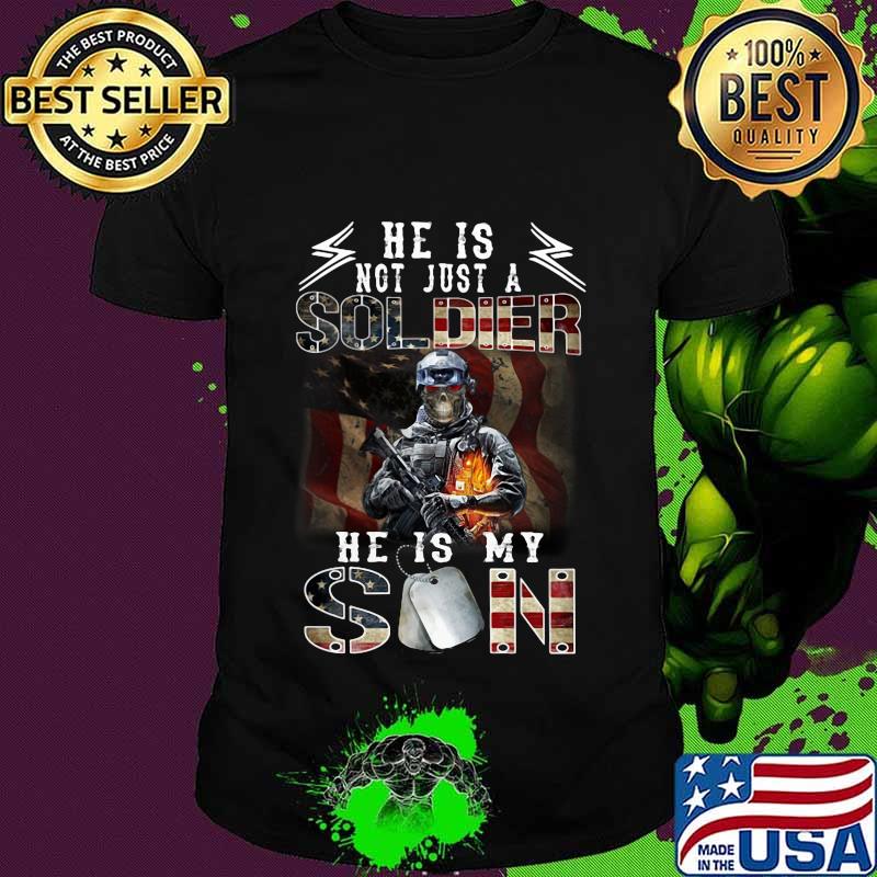 Veteran he is not just a soldier he is my son american flag shirt
