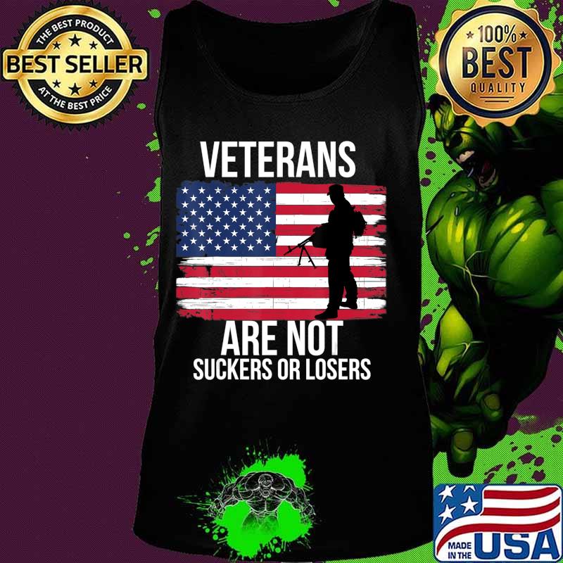 Veterans Are Not Suckers Or Losers Biden 2020 ANTI TRUMP T-Shirt Tank top Veterans Are Not Suckers Or Losers Biden 2020 ANTI TRUMP T-Shirt Tank top