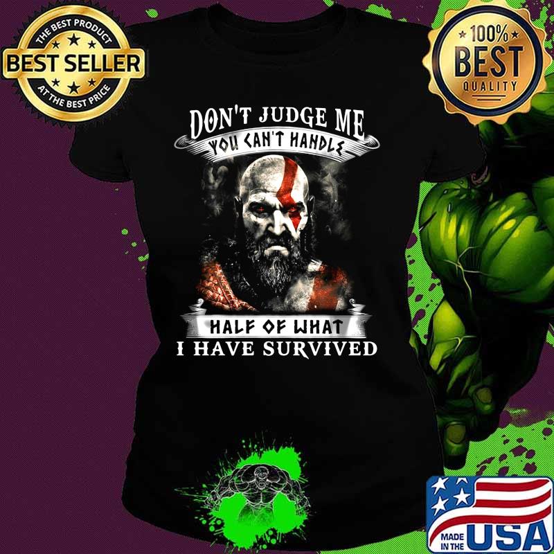 Vikings don't judge me you can't handle half of what i have survived s Ladies tee Vikings don't judge me you can't handle half of what i have survived s Ladies tee