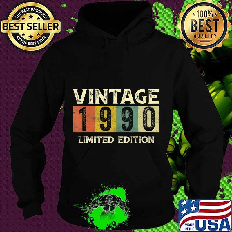 Vintage 1990 Limited Edition Gift 30th Birthday T-Shirt Hoodie Vintage 1990 Limited Edition Gift 30th Birthday T-Shirt Hoodie