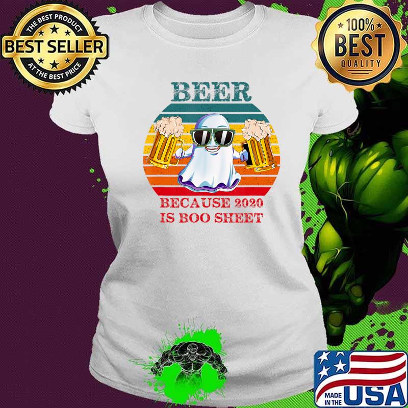 Vintage Beer Because 2020 Is Boo Sheet Ghost Drink Beer T-Shirt Copy Ladies tee Vintage Beer Because 2020 Is Boo Sheet Ghost Drink Beer T-Shirt Copy Ladies tee