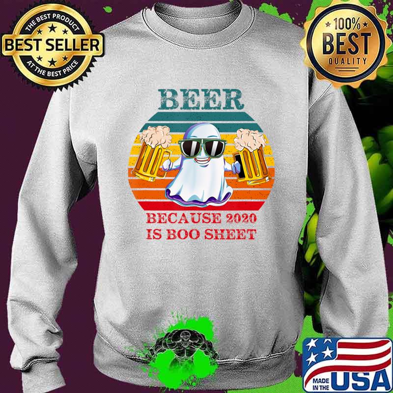 Vintage Beer Because 2020 Is Boo Sheet Ghost Drink Beer T-Shirt Copy Sweater Vintage Beer Because 2020 Is Boo Sheet Ghost Drink Beer T-Shirt Copy Sweater
