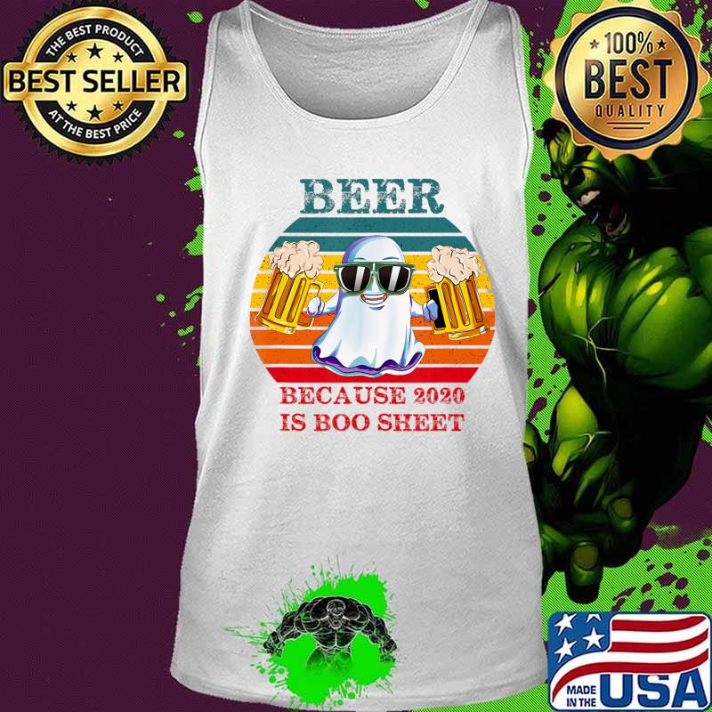 Vintage Beer Because 2020 Is Boo Sheet Ghost Drink Beer T-Shirt Copy Tank top Vintage Beer Because 2020 Is Boo Sheet Ghost Drink Beer T-Shirt Copy Tank top
