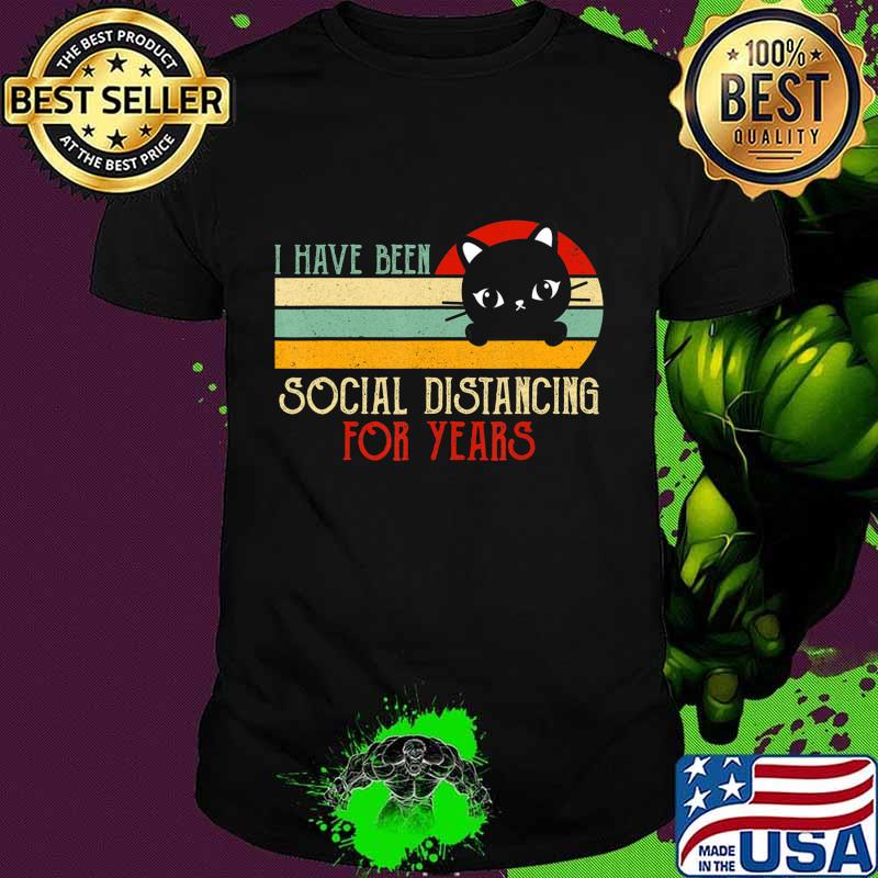 Vintage Black Cat I Have Been Social Distancing Quarantine T-Shirt