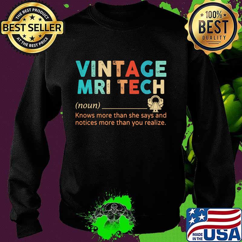 Vintage mri tech knows more than he says and notices more than you realize s Sweater Vintage mri tech knows more than he says and notices more than you realize s Sweater