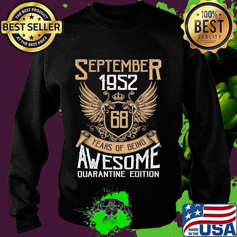 Vintage Quarantine Edition September 1952 68th Birthday Gift T-Shirt Sweater Vintage Quarantine Edition September 1952 68th Birthday Gift T-Shirt Sweater