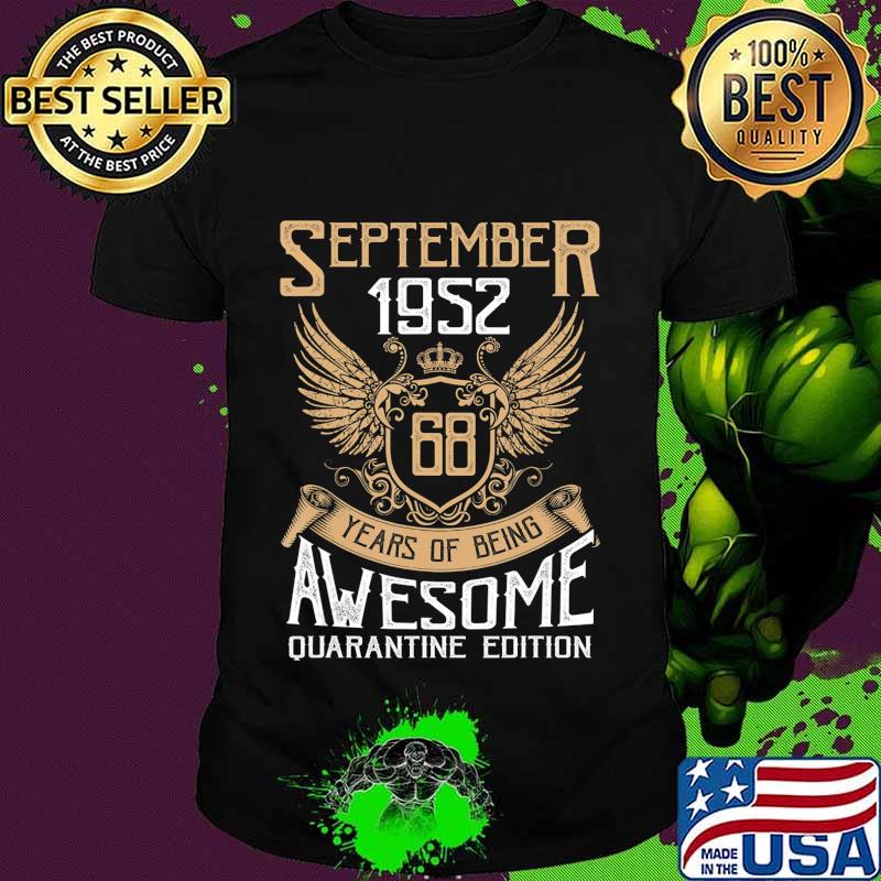 Vintage Quarantine Edition September 1952 68th Birthday Gift T-Shirt Vintage Quarantine Edition September 1952 68th Birthday Gift T-Shirt