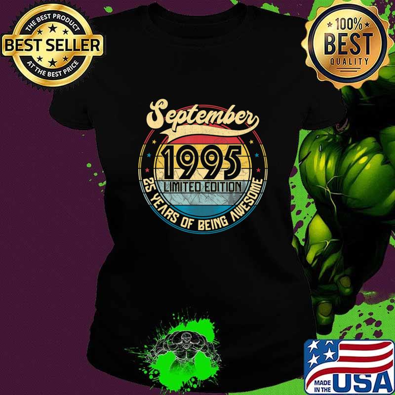 Vintage Retro September 1995 25th Birthday Gift 25 Years Old T-Shirt Ladies tee Vintage Retro September 1995 25th Birthday Gift 25 Years Old T-Shirt Ladies tee