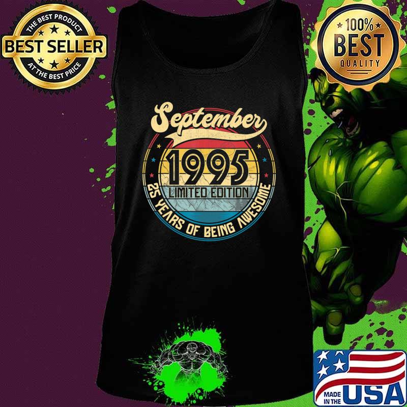 Vintage Retro September 1995 25th Birthday Gift 25 Years Old T-Shirt Tank top Vintage Retro September 1995 25th Birthday Gift 25 Years Old T-Shirt Tank top