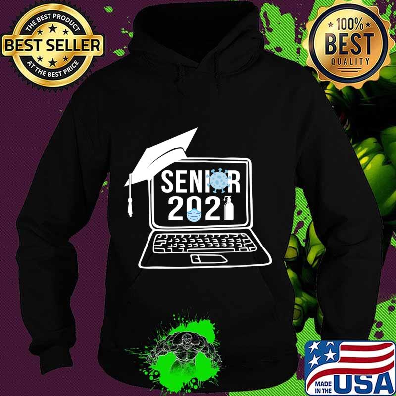 Virtual Senior 2021 Shirt - Class of 2021 Senior T-Shirt Hoodie Virtual Senior 2021 Shirt - Class of 2021 Senior T-Shirt Hoodie