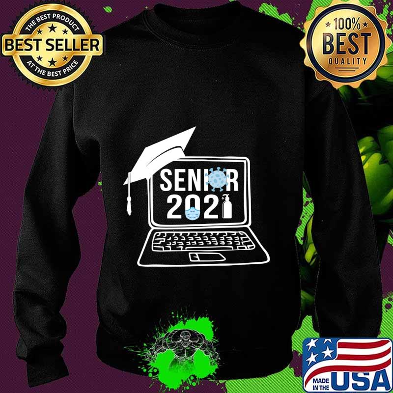 Virtual Senior 2021 Shirt - Class of 2021 Senior T-Shirt Sweater Virtual Senior 2021 Shirt - Class of 2021 Senior T-Shirt Sweater