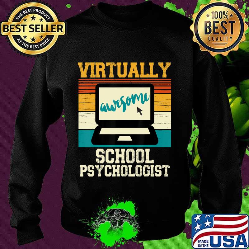 Virtually Awesome School Psychologist - Retro Men & Women T-Shirt Sweater Virtually Awesome School Psychologist - Retro Men & Women T-Shirt Sweater