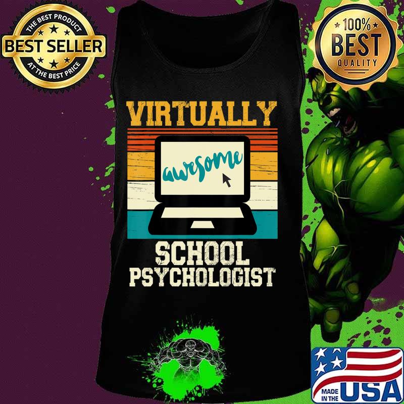 Virtually Awesome School Psychologist - Retro Men & Women T-Shirt Tank top Virtually Awesome School Psychologist - Retro Men & Women T-Shirt Tank top