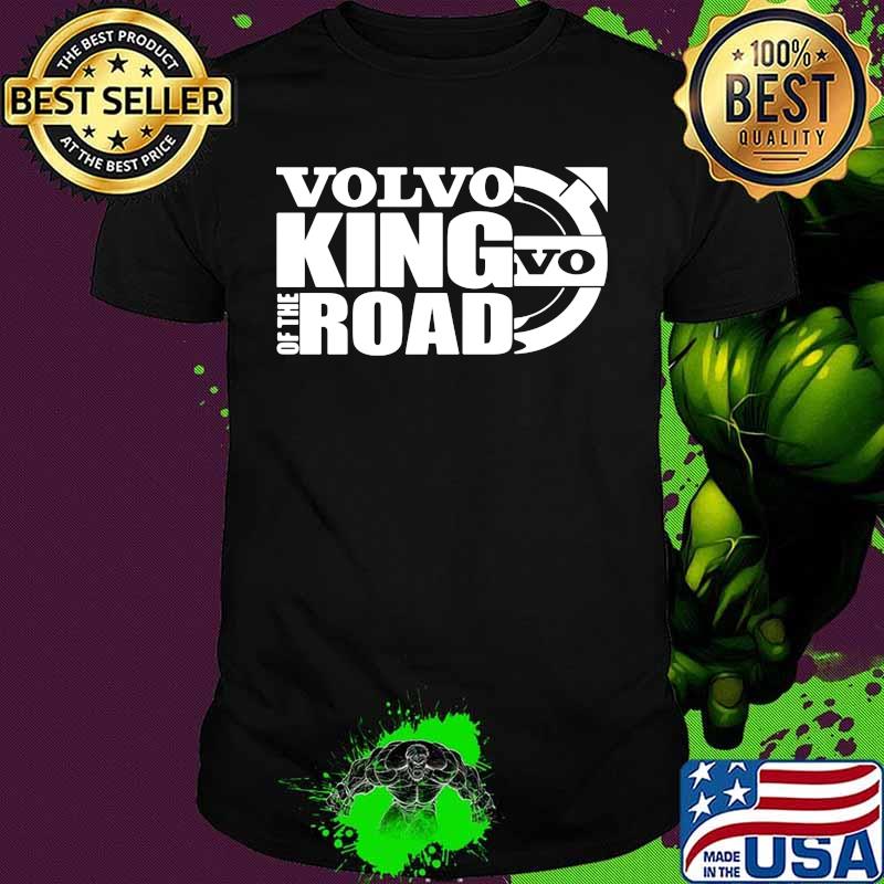 Volvo king of the road shirt