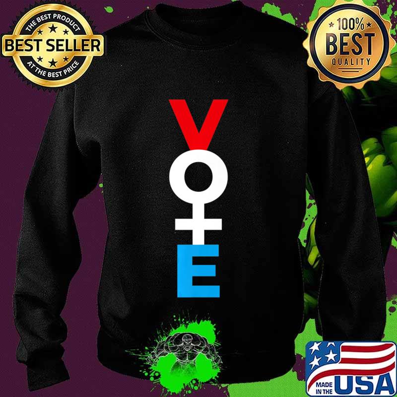 Vote Ballot USA Feminist Feminism Female Voting Premium T-Shirt Sweater Vote Ballot USA Feminist Feminism Female Voting Premium T-Shirt Sweater