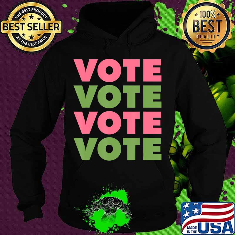 Vote Vote Vote 2020 Sorority Paraphernalia AKA T-Shirt Hoodie Vote Vote Vote 2020 Sorority Paraphernalia AKA T-Shirt Hoodie
