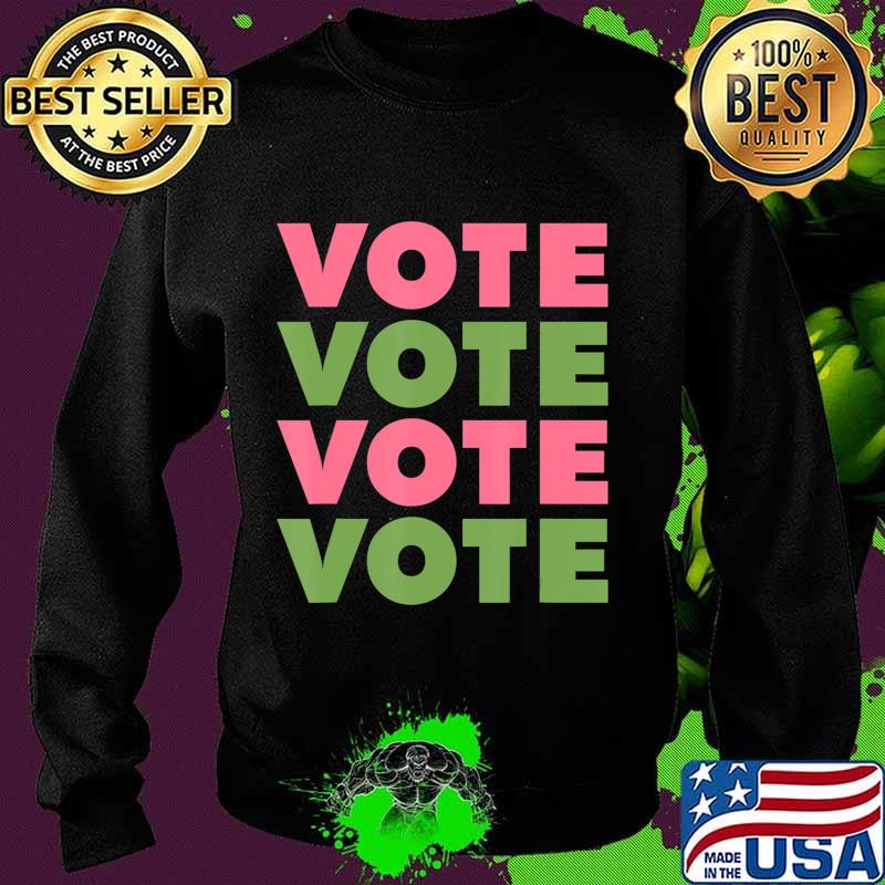 Vote Vote Vote 2020 Sorority Paraphernalia AKA T-Shirt Sweater Vote Vote Vote 2020 Sorority Paraphernalia AKA T-Shirt Sweater