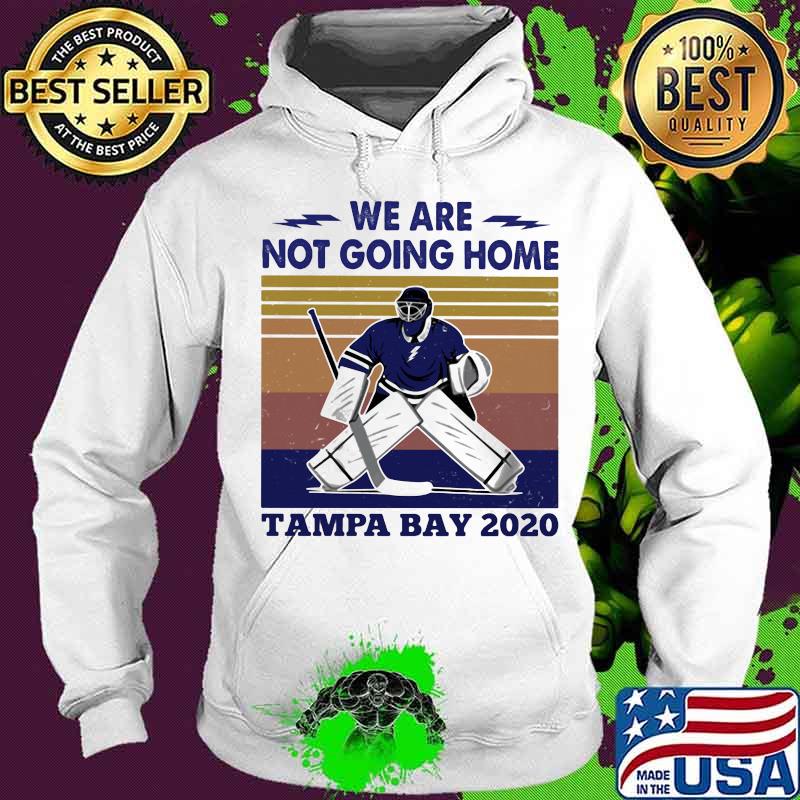 We are not going home tampa bay 2020 vintage retro s Hoodie We are not going home tampa bay 2020 vintage retro s Hoodie