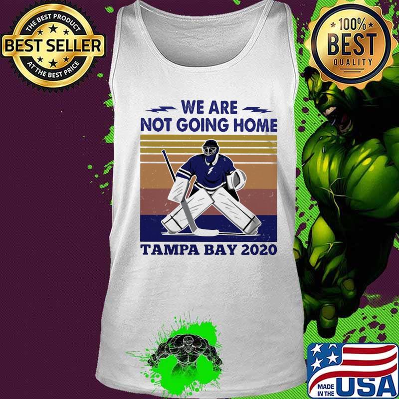 We are not going home tampa bay 2020 vintage retro s Tank top We are not going home tampa bay 2020 vintage retro s Tank top