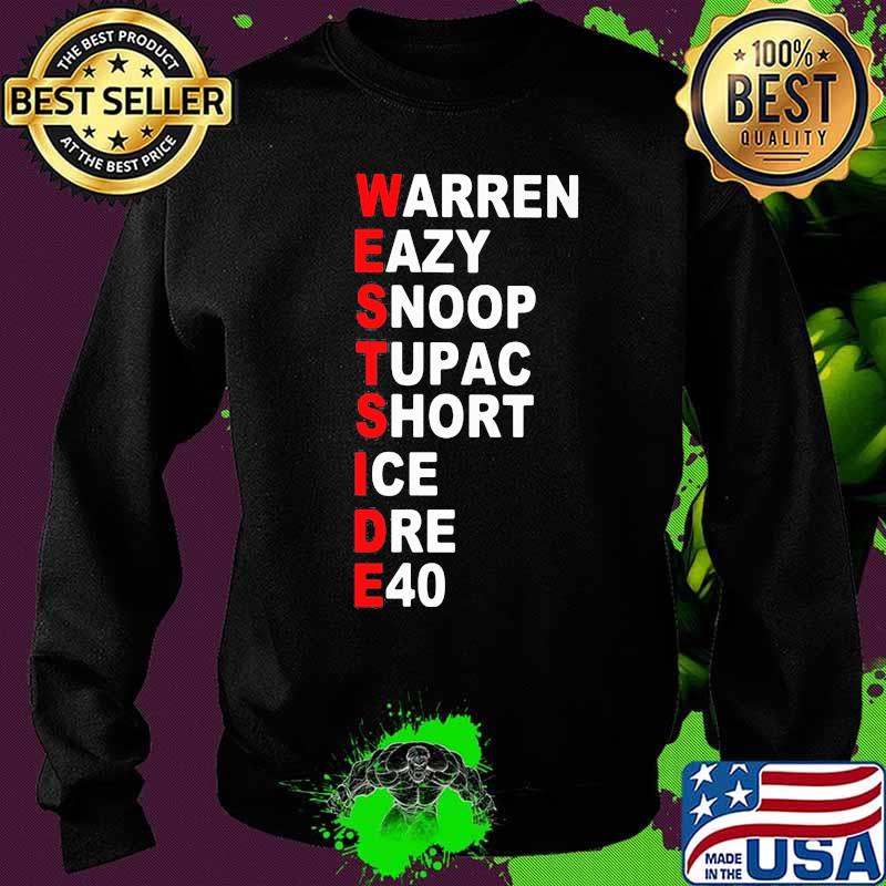 Westside warren eazy snoop tupac short ice dre e40 s Sweater Westside warren eazy snoop tupac short ice dre e40 s Sweater