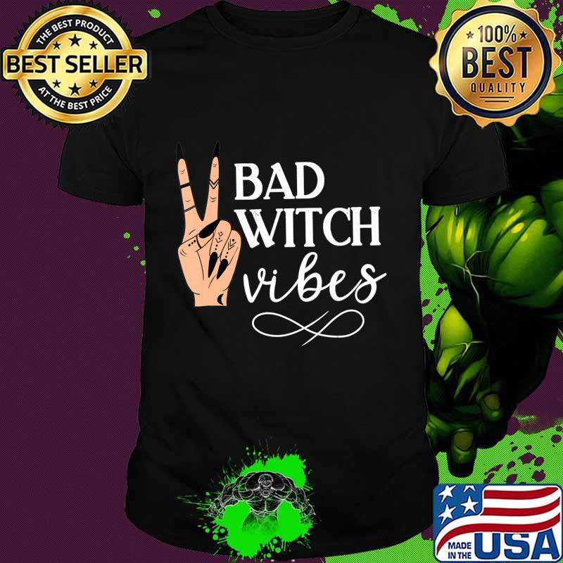 Witch Apparel, Bad Witch Vibes Witch Hand Halloween T-Shirt