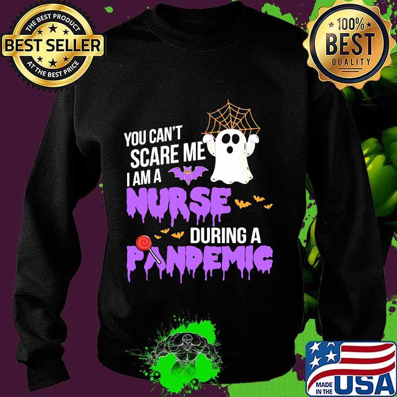 You can't scare me i'm a nurse during a pandemig ghost bat halloween s Sweater You can't scare me i'm a nurse during a pandemig ghost bat halloween s Sweater