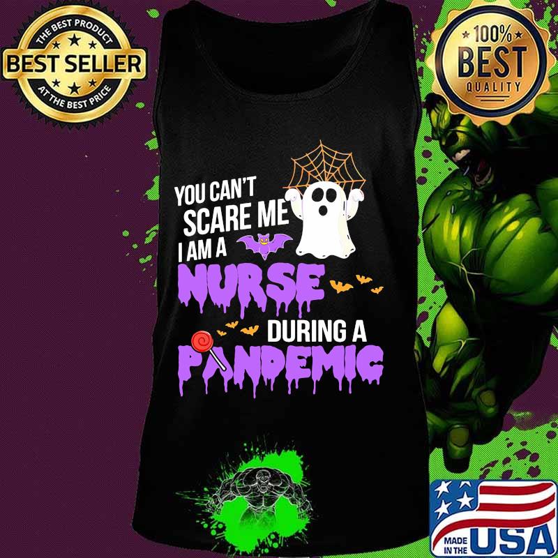 You can't scare me i'm a nurse during a pandemig ghost bat halloween s Tank top You can't scare me i'm a nurse during a pandemig ghost bat halloween s Tank top
