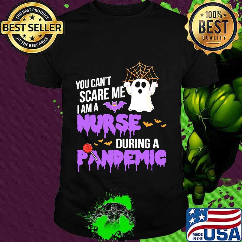 You can't scare me i'm a nurse during a pandemig ghost bat halloween shirt