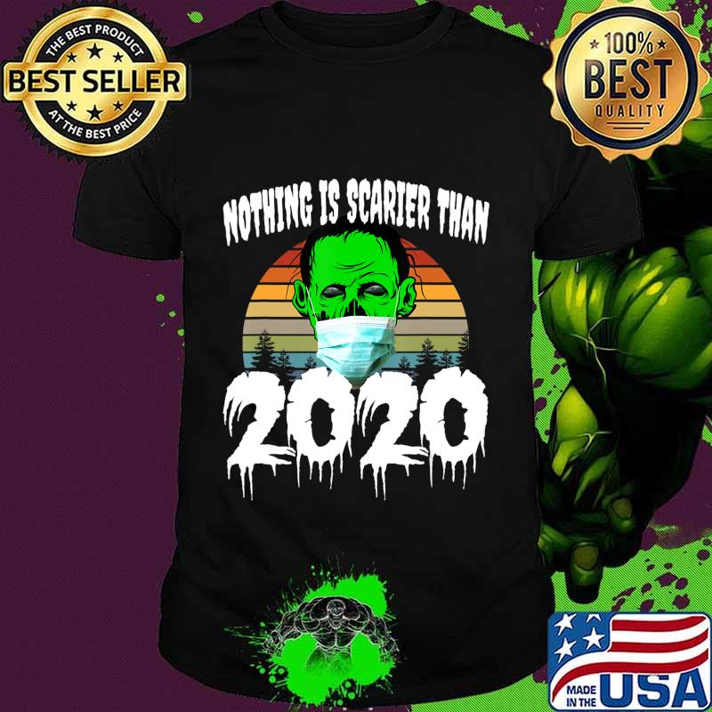 Zombie Halloween 2020 - Nothing is Scarier than 2020 T-Shirt