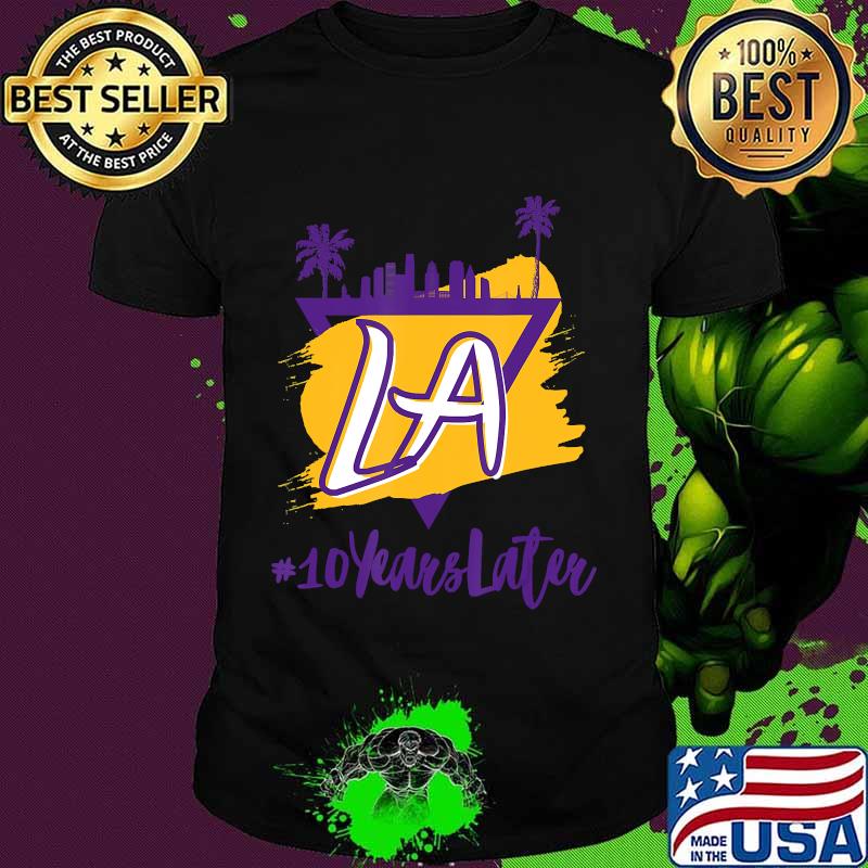 10 Years Later LA T-Shirt
