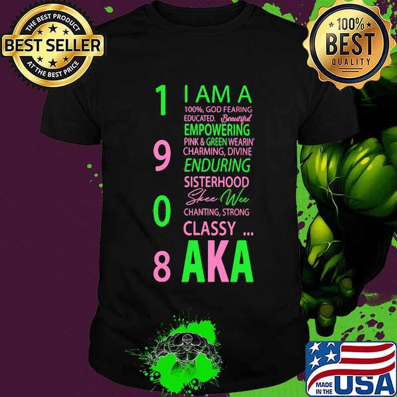 1908 i am a 100% god fearing educated beautiful empowering pink and green wearing charming aka shirt 1908 i am a 100% god fearing educated beautiful empowering pink and green wearing charming aka shirt