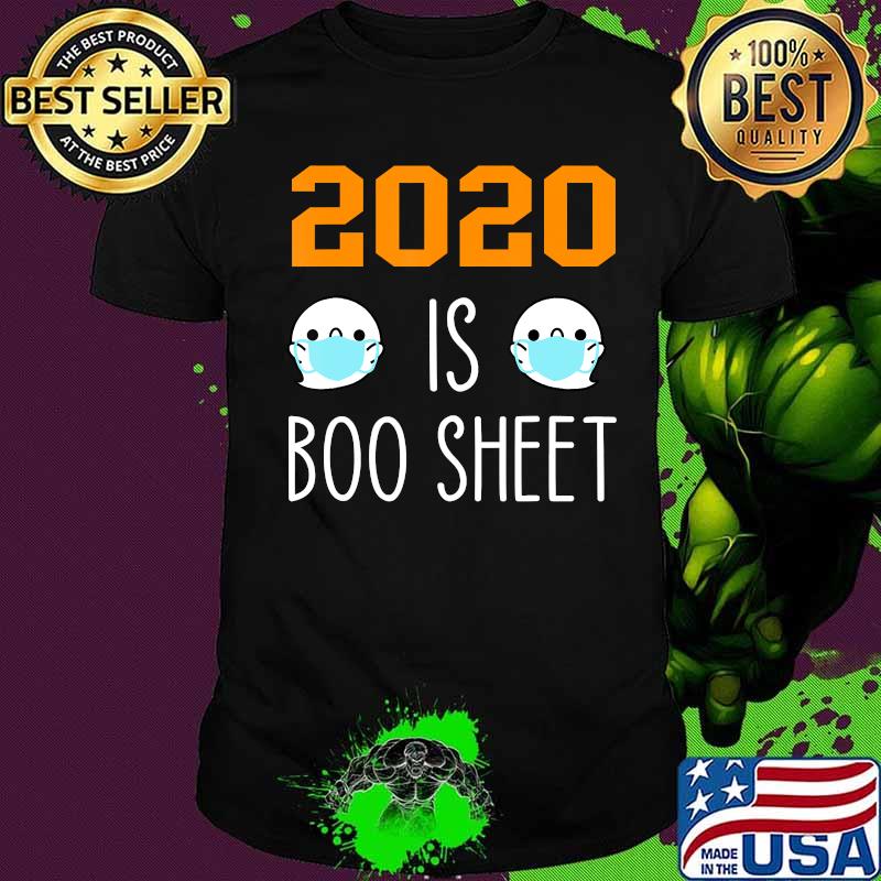 2020 Is Boo Sheet Halloween Ghost T-Shirt