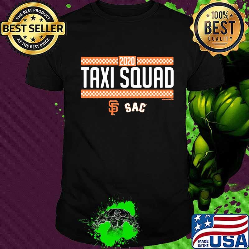 2020 taxi squad san francisco giants sac shirt