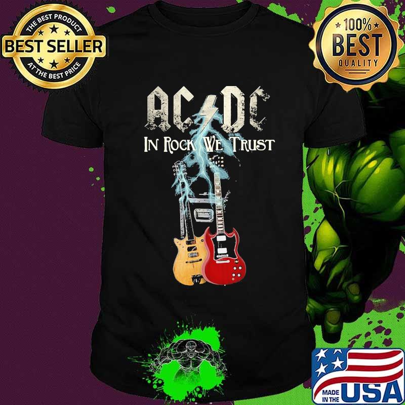 Acdc band in rock we trust guitars shirt